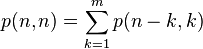 p(n,n) = \sum_{k=1}^{m}{p(n-k,k)}