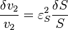  \frac{\delta v_2}{v_2} = \varepsilon^{2}_S \frac{\delta S}{S} 