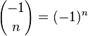 {-1 \choose n} = (-1)^n