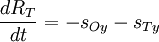  \frac{dR_{T}}{dt} =  -s_{Oy}-s_{Ty} \,\!
