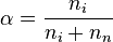 \alpha = \frac{n_i}{n_i + n_n}