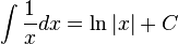 \int \frac{1}{x} dx = \ln|x| + C