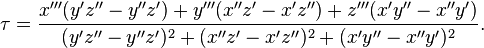  \tau = \frac{x'''(y'z''-y''z') + y'''(x''z'-x'z'') + z'''(x'y''-x''y')}{(y'z''-y''z')^2 + (x''z'-x'z'')^2 + (x'y''-x''y')^2}.