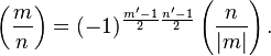 \left(\frac mn\right)=(-1)^{\frac{m'-1}2\frac{n'-1}2}\left(\frac{n}{|m|}\right).