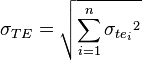 \sigma_{TE} = \sqrt{\sum_{i=1}^n {\sigma_{te_i}}^2}