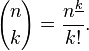 {n\choose k} = {n^{\underline{k}}\over k!}.