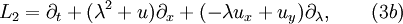  L_2=\partial_t+(\lambda^2+u)\partial_x+(-\lambda u_x+u_y)\partial_{\lambda},\qquad (3b)