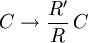 C \to \frac{R'}{R} \,C