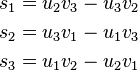 \begin{align}
  s_1 &= u_2v_3-u_3v_2\\
  s_2 &= u_3v_1-u_1v_3\\
  s_3 &= u_1v_2-u_2v_1
\end{align}