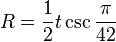 R = \frac{1}{2}t \csc \frac{\pi}{42}