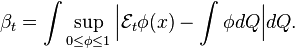 
    \beta_t = \int \sup_{0\leq\phi\leq1} \Big| \mathcal{E}_t\phi(x) - \int \phi dQ \Big| dQ.
  