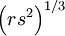  \left( rs^2 \right)^{1/3} 