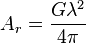 \ A_r=\frac{G\lambda^2}{4\pi}