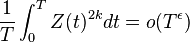 \frac{1}{T} \int_0^T Z(t)^{2k} dt = o(T^\epsilon)