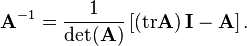  
\mathbf{A}^{-1}=\frac{1}{\det (\mathbf{A})}\left[ \left( \mathrm{tr}\mathbf{A} \right) \mathbf{I} - \mathbf{A}\right].
