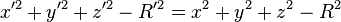 x^{\prime2}+y^{\prime2}+z^{\prime2}-R^{\prime2}=x^{2}+y^{2}+z^{2}-R^{2}