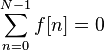 \sum_{n=0}^{N-1}f[n]=0