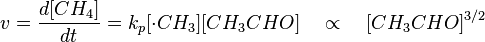 v = \frac{d[CH_4]}{dt} = k_p[\cdot CH_3][CH_3CHO] \quad\propto \quad[CH_3CHO]^{3/2}