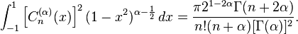 \int_{-1}^1 \left[C_n^{(\alpha)}(x)\right]^2(1-x^2)^{\alpha-\frac{1}{2}}\,dx = \frac{\pi 2^{1-2\alpha}\Gamma(n+2\alpha)}{n!(n+\alpha)[\Gamma(\alpha)]^2}.