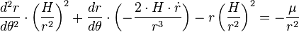 \frac {d^2r} {d\theta^2} \cdot \left (\frac{H}{r^2} \right )^2 + \frac {dr} {d\theta} \cdot \left (- \frac {2 \cdot H \cdot \dot{r}} {r^3} \right ) - r\left (\frac{H}{r^2} \right )^2 = - \frac {\mu} {r^2}