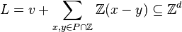  L=v+\sum_{x,y \in P \cap \mathbb{Z}} \mathbb{Z}(x-y)\subseteq \mathbb{Z}^d