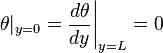  \theta|_{y=0} = \frac{d\theta}{dy}\biggl|_{y=L} = 0