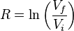 R = \ln\left(\frac{V_f}{V_i}\right)