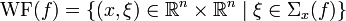 {\rm WF}(f) = \{ (x,\xi)\in \mathbb{R}^n\times\mathbb{R}^n \mid \xi\in\Sigma_x(f)\}