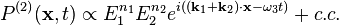 P^{(2)} (\mathbf{x}, t) \propto E_1^{n_1} E_2^{n_2} e^{i ((\mathbf{k}_1 +  \mathbf{k}_2)\cdot\mathbf{x} - \omega_3 t)} + c.c.