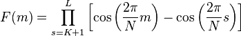 F(m)=\prod_{s=K+1}^L\left[\cos\left(\frac{2\pi}{N}m\right)- \cos\left(\frac{2\pi}{N}s\right)\right]