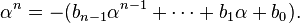 \alpha^n = -(b_{n-1} \alpha^{n-1} + \cdots + b_1 \alpha + b_0).