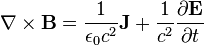  \nabla \times \mathbf{B} = \frac{1}{\epsilon_0 c^2} \mathbf{J} + \frac{1}{c^2} \frac{\partial \mathbf{E}} {\partial t} 