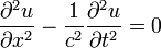  { \partial^2 u  \over  \partial x ^2 }   -  {1 \over c^2} { \partial^2 u  \over  \partial t ^2 }   = 0  