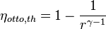 \eta_{otto,th}=1-\frac{1}{r^{\gamma-1}}