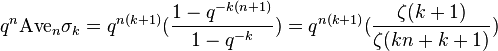 q^n \text{Ave}_n\sigma_{k}=q^{n(k+1)}(\frac{1-q^{-k(n+1)}}{1-q^{-k}})=q^{n(k+1)}(\frac{\zeta(k+1)}{\zeta(kn+k+1)})