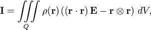 \mathbf{I}=\iiint\limits_{Q} \rho(\mathbf{r}) \left( \left( \mathbf{r} \cdot \mathbf{r} \right) \mathbf{E} - \mathbf{r}\otimes \mathbf{r}\right)\, dV,