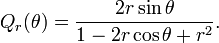 \displaystyle{Q_r(\theta)={2r\sin \theta\over 1 -2r \cos\theta + r^2}.}