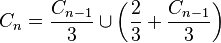 C_{n} = \frac{C_{n-1}}{3} \cup \left(\frac{2}{3}+\frac{C_{n-1}}{3}\right)