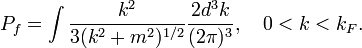 P_f=\int\frac{k^2}{3(k^2+m^2)^{1/2}}\frac{2d^3k}{(2\pi)^3},\quad 0<k<k_F. 