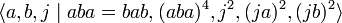 \langle a,b,j \mid aba=bab, (aba)^4,j^2,(ja)^2,(jb)^2 \rangle