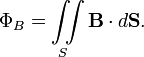 
\Phi_B = \iint\limits_S \mathbf{B} \cdot d\mathbf S.
