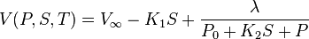 
   V(P,S,T) = V_\infty - K_1 S + \frac{\lambda}{P_0 + K_2 S + P}
 