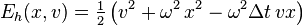 E_{h}(x,v)={\tfrac {1}{2}}\left(v^{2}+\omega ^{2}\,x^{2}-\omega ^{2}\Delta t\,vx\right)