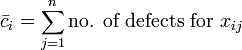 \bar c_i = \sum_{j=1}^n \mbox{no. of defects for } x_{ij}