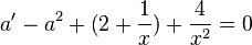 a'-a^2+\big(2+\frac{1}{x}\big)+\frac{4}{x^2}=0