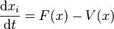 \frac{\mathrm{d} x_i}{\mathrm{d}t}= F(x)-V(x)