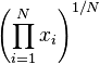 \left(\prod_{i=1}^N x_i\right)^{1/N}