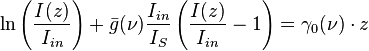 \ln \left( { I(z) \over I_{in} } \right) + \bar{g}(\nu)  {  I_{in} \over  I_S  }  \left( { I(z) \over I_{in}  } - 1 \right)  = \gamma_0(\nu) \cdot z