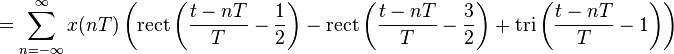 = \sum_{n=-\infty}^{\infty} x(nT) \left( \mathrm{rect} \left(\frac{t - nT}{T} - \frac{1}{2} \right) - \mathrm{rect} \left(\frac{t - nT}{T} - \frac{3}{2} \right) + \mathrm{tri} \left(\frac{t - nT}{T} - 1 \right) \right) \ 