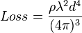 Loss = \frac{\rho \lambda^2 d^4}{(4 \pi)^3}